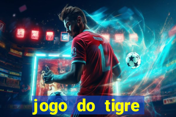 jogo do tigre deposito minimo 1 real